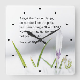 Isaiah 43:18 I am doing a NEW THING Bible Verse  Square Wall Clock
