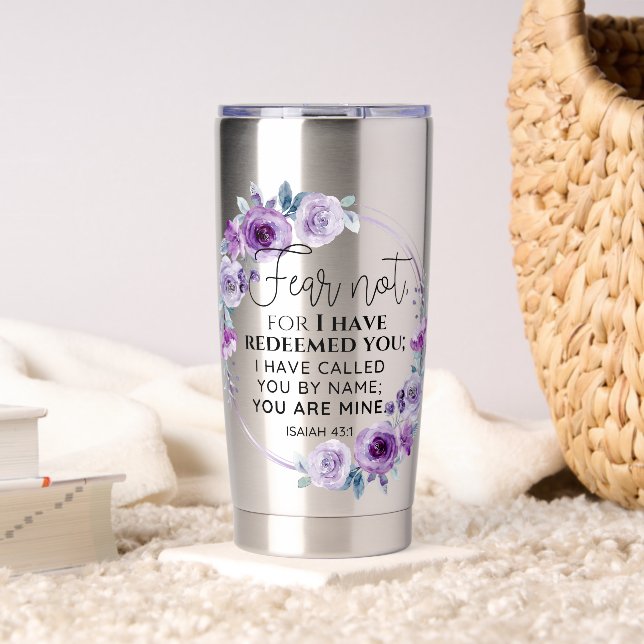 Isaiah 43:1 Fear not I have Redeemed you Floral Insulated Tumbler (Living Room (Rotated))
