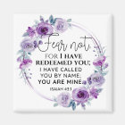 Isaiah 43:1 Fear not I have Redeemed you Floral