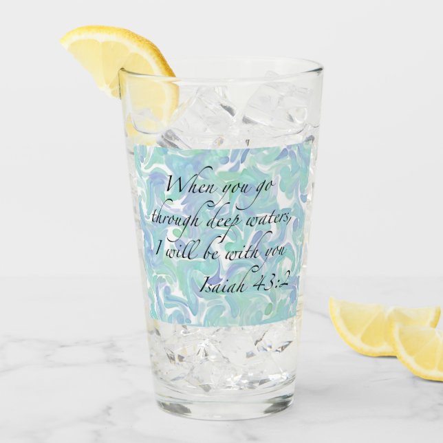 Isaiah 43:2 When you go… Glass Cup (Front Ice)