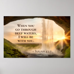 Isaiah 43:2 When you go through deep waters Bible Poster