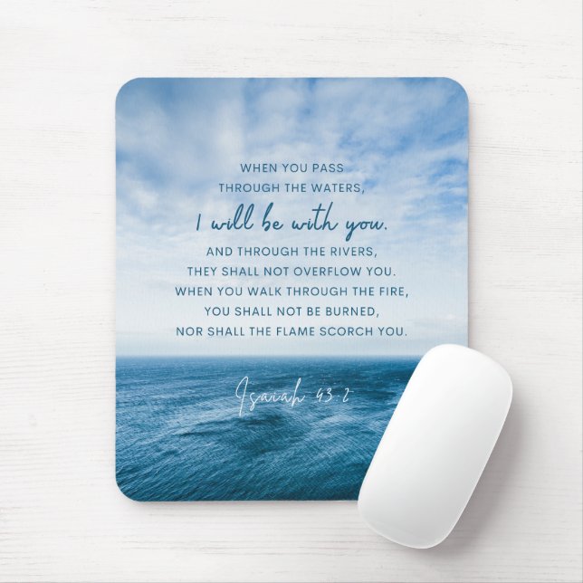 Isaiah 43:2 When you pass through the water  Mouse Mat (With Mouse)