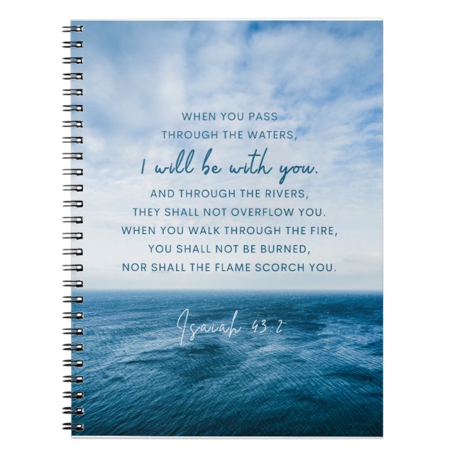 Isaiah 43:2 When you pass through the water  Notebook (Front)