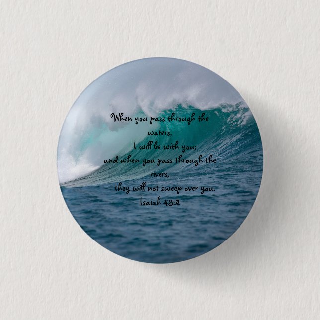 Isaiah 43:2 When You Pass Through The Waters 3 Cm Round Badge (Front)