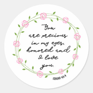Isaiah 43:4 Precious in My Eyes Bible Verse Wreath Classic Round Sticker