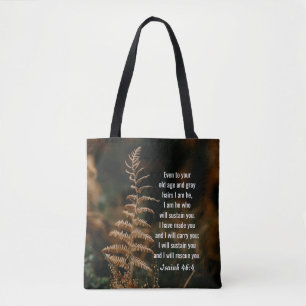 Isaiah 46:4 I am He who will sustain you Tote Bag