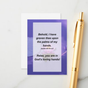 Isaiah 49:16 Behold, I have graven thee upon the Enclosure Card