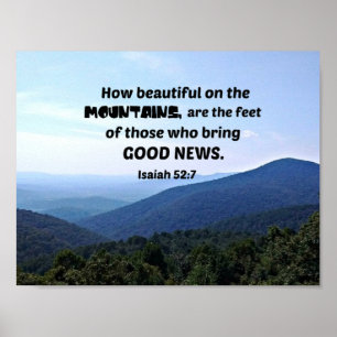 Isaiah 52:7 How beautiful on the mountains are Poster