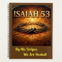 Isaiah 53 - By His Stripes We Are Healed