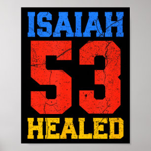 Isaiah 53 Healed Christian Inspirational Poster