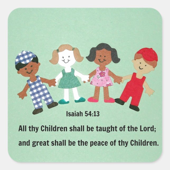 Isaiah 54:13 And all thy Children shall be taught Square Sticker (Front)