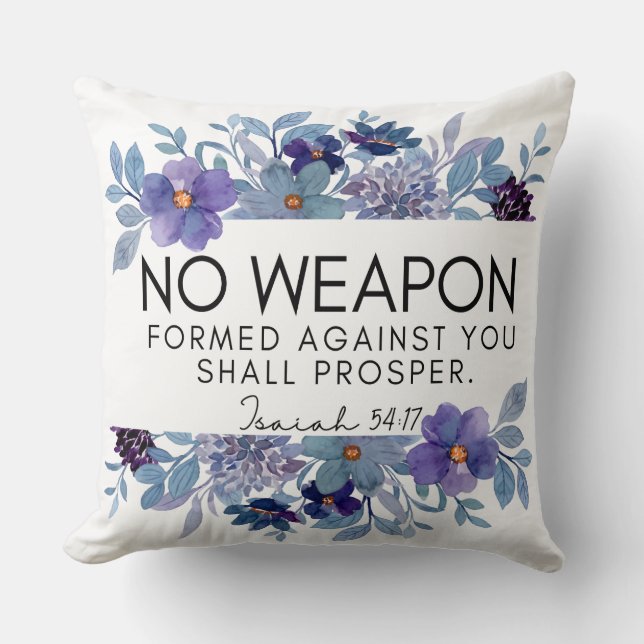 Isaiah 54:17 No Weapon Formed Against you Floral Cushion (Front)