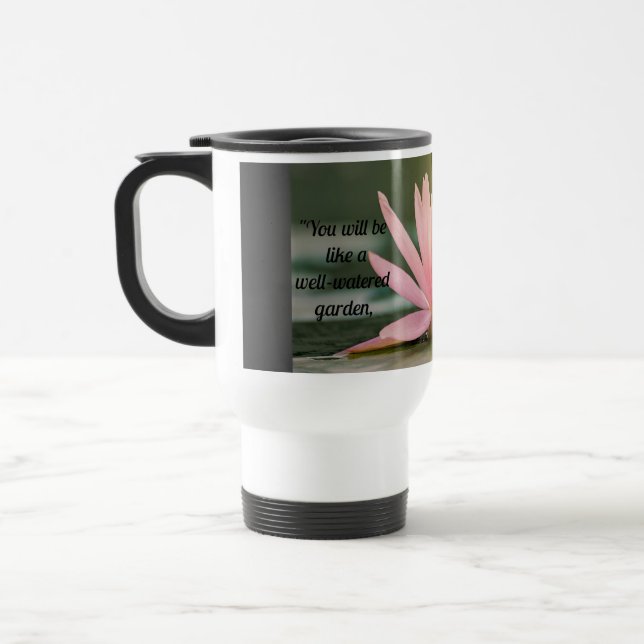 Isaiah 58:11 Water Lily Travel Mug (Left)