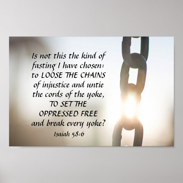 Isaiah 58:6 Kind of fasting I have chosen Poster (Front)