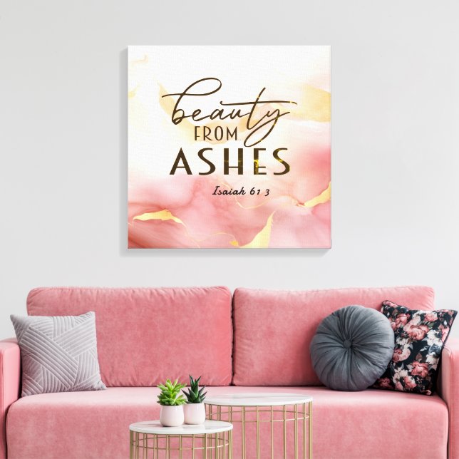 Isaiah 61 3 Beauty from Ashes Bible Verse Pink  Canvas Print (Insitu(LivingRoom))