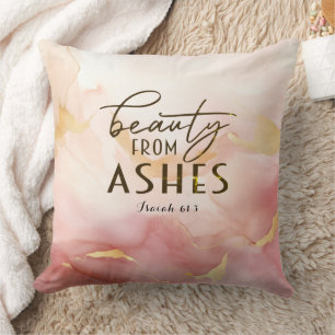 Isaiah 61 3 Beauty from Ashes Bible Verse Pink Cushion