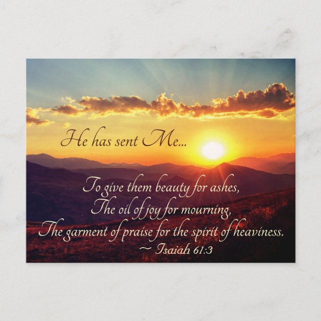 Isaiah 61:3 He sent Me to give Beauty for Ashes Postcard (Front)