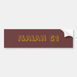 Isaiah 61 bumper sticker