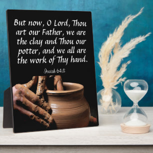 Isaiah 64:8  plaque