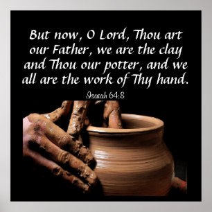 Isaiah 64:8  poster