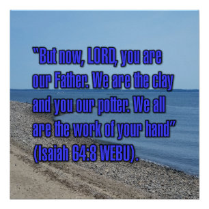 Isaiah 64:8 WEBU Poster