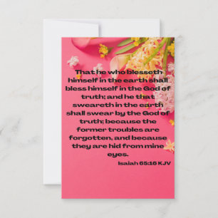 Isaiah 65:16 KJV Bible Scripture Pic Greeting Card