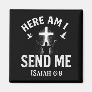 Isaiah 6_8 Here Am I Send Me Christian Bible Verse Magnet