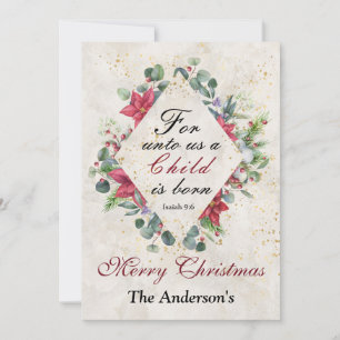 Isaiah 9:6 For unto us a child is born, Christmas Holiday Card