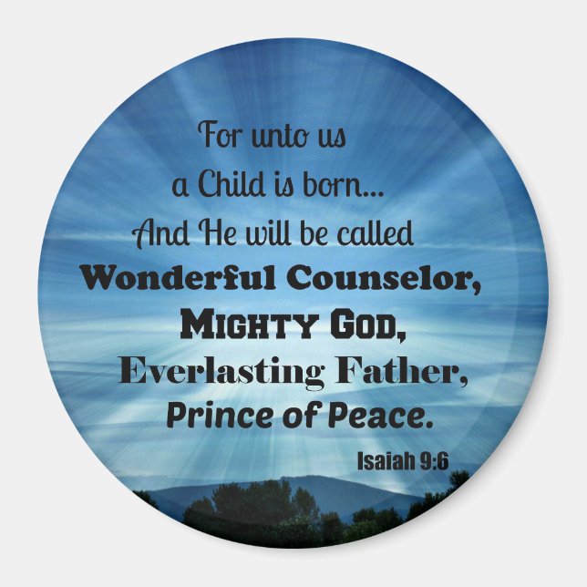 Isaiah 9:6 For unto us a Child is born. Magnet (Front)