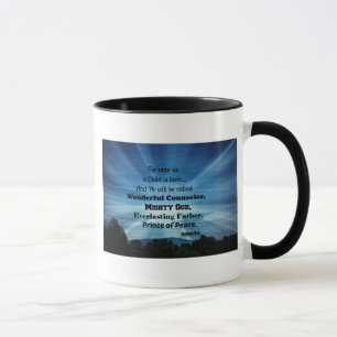Isaiah 9:6 For unto us a Child is born. Mug