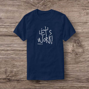 ISD Unisex Let's Work T-Shirt