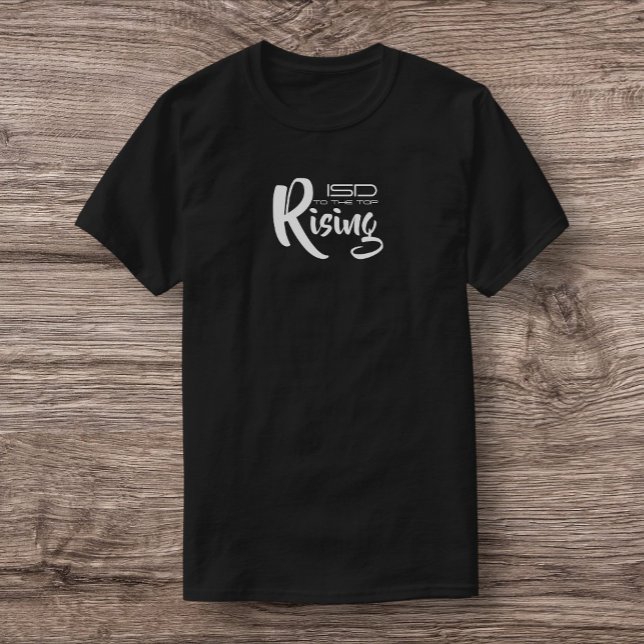 ISD Unisex Rising to the Top Basic T-Shirt (Creator Uploaded)