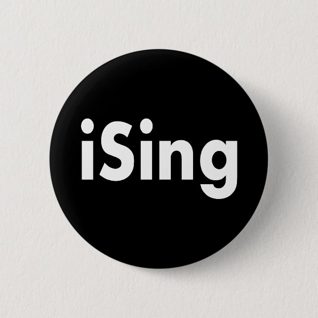 iSing 6 Cm Round Badge (Front)