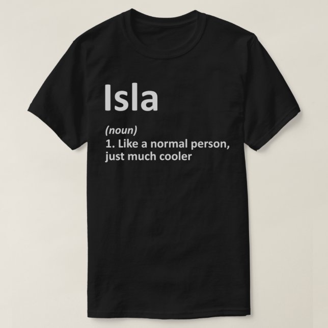 ISLA Definition Personalised Name Funny Birthday G T-Shirt (Design Front)