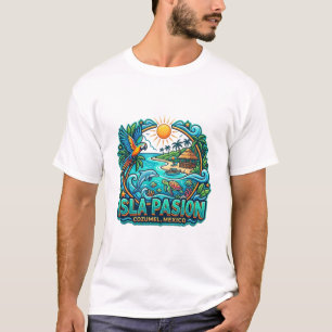 ISLA PASION COZUMEL MEXICO T-Shirt