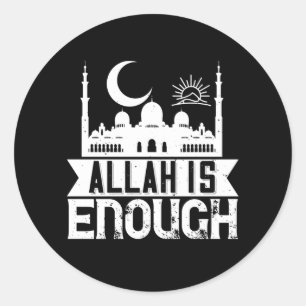 Islam - Allah Is Enough Classic Round Sticker