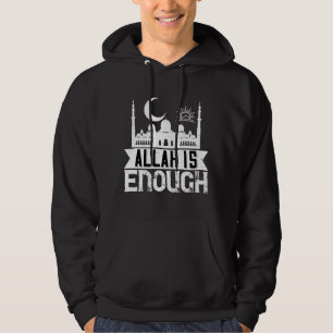 Islam - Allah Is Enough Hoodie