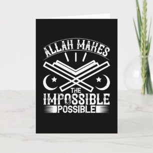Islam - Allah Makes Impossible Possible Card