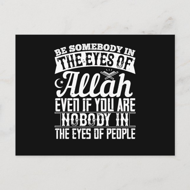Islam - Be Somebody In The Eyes Of Allah Postcard (Front)
