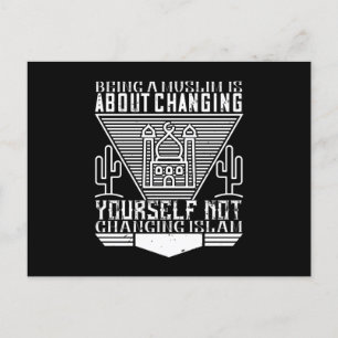 Islam - Being A Muslim Means Changing Yourself Postcard