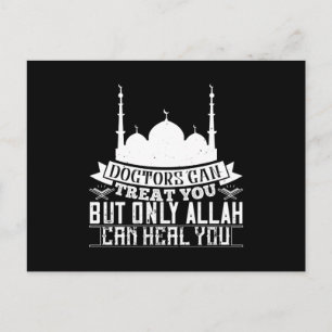 Islam - Doctors Can Treat You Allah Can Heal You Postcard