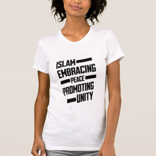 Islam Embracing Peace Promoting Unity T-Shirt