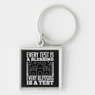 Islam - Every Test Is A Blessing Key Ring