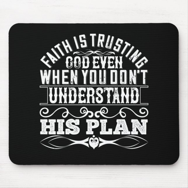 Islam - Faith Is Trusting God Mouse Mat (Front)