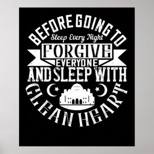 Islam -Forgive Everyone And Sleep With Clean Heart Poster