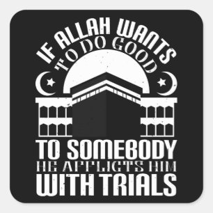 Islam - If Allah Wants To Do Good Square Sticker