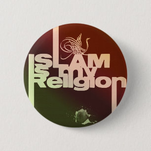 Islam is my Religion - Islamic  Arabic print 6 Cm Round Badge