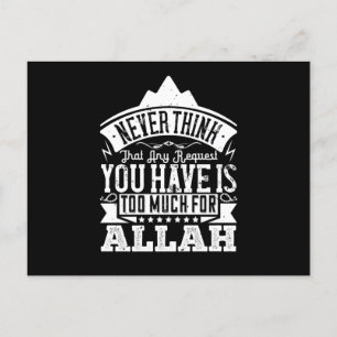 Islam - Nothing Is Too Much For Allah Postcard