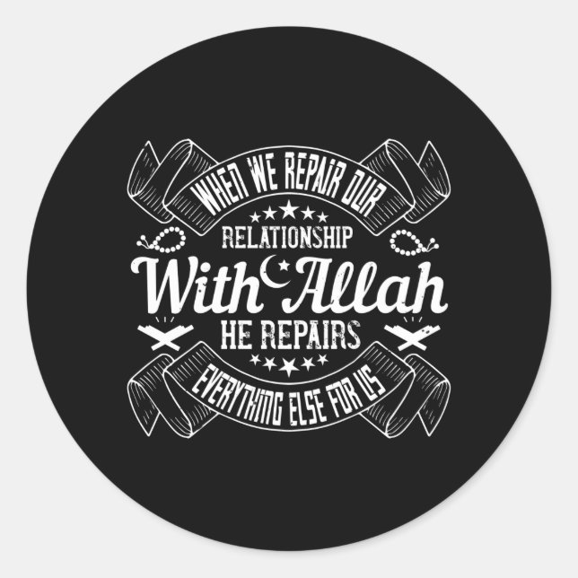 Islam - Repair Your Relationship With Allah Classic Round Sticker (Front)