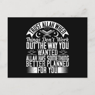 Islam Trust Allah When Things Don't Work Postcard